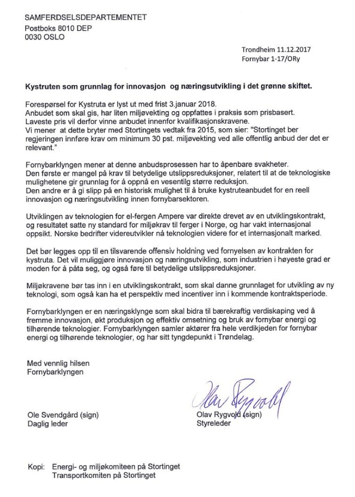 Brev fra Fornybarklyngen til politikere i forbindelse med anbud på Kystruta Bergen-Kirkenes (Hurtigruten) NTNU/Fornybarklyngen Brev fra Fornybarklyngen til politikere i forbindelse med anbud på Kystruta Bergen-Kirkenes (Hurtigruten) NTNU/Fornybarklyngen