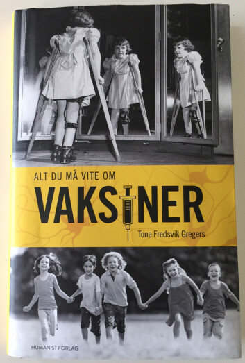 Tone F. Gregers: Alt du må vite om vaksiner. Humanist forlag 2016. Foto: Å.Eikenes Tone F. Gregers: Alt du må vite om vaksiner. Humanist forlag 2016. Foto: Å.Eikenes