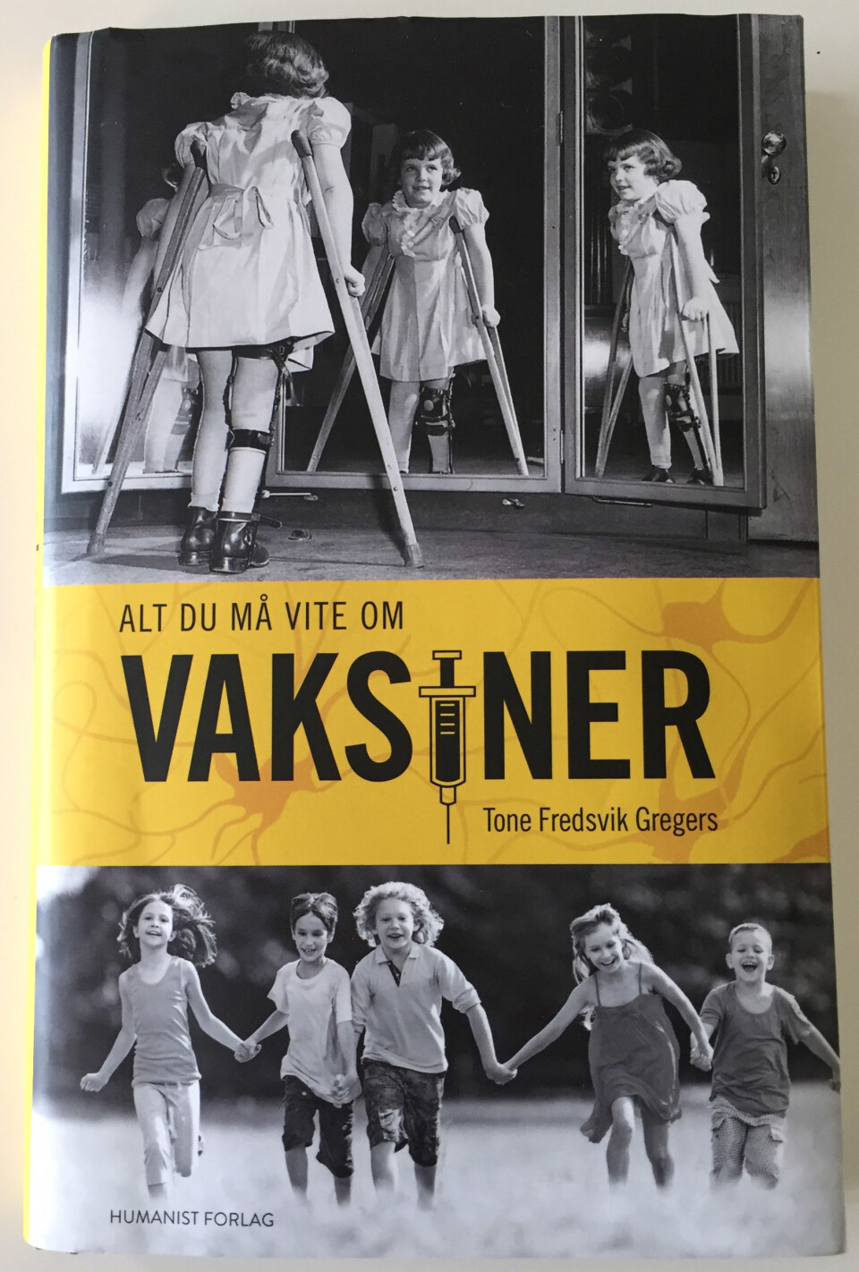 Tone F. Gregers: Alt du må vite om vaksiner. Humanist forlag 2016. Foto: Å.Eikenes