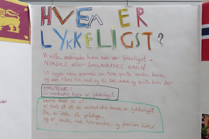 – Hypotesen vår var at barn på Sri Lanka er lykkeligst fordi de ikke er like grådige, og ikke har like mye penger som oss. Vi undersøkte dette ved å stille tolv norske og tolv srilankiske barn de samme spørsmålene, sier Aron. (Foto: Nora Heyerdahl) – Hypotesen vår var at barn på Sri Lanka er lykkeligst fordi de ikke er like grådige, og ikke har like mye penger som oss. Vi undersøkte dette ved å stille tolv norske og tolv srilankiske barn de samme spørsmålene, sier Aron. (Foto: Nora Heyerdahl)