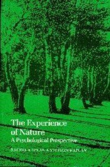 The Experience of Nature: A Psychological Perspective av Rachel Kaplan og Stephen Kaplan. Cambridge University Press 1989. The Experience of Nature: A Psychological Perspective av Rachel Kaplan og Stephen Kaplan. Cambridge University Press 1989.