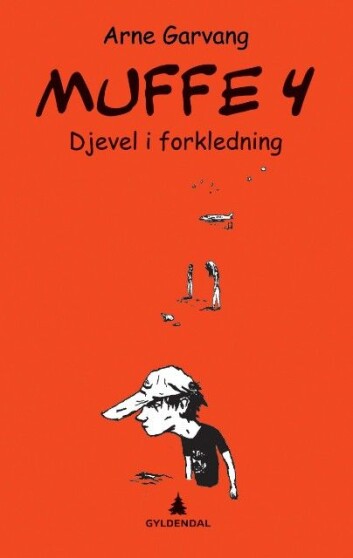 Djevel i forkledning. Muffe 4. (Foto: (Gyldendal)) Djevel i forkledning. Muffe 4. (Foto: (Gyldendal))