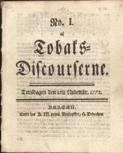 Første nummer av <i>Tobaks-discourserne</i> kom ut i Bergen, torsdag 12. november 1772 Første nummer av <i>Tobaks-discourserne</i> kom ut i Bergen, torsdag 12. november 1772