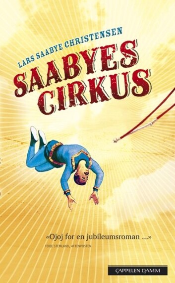 Saabyes Cirkus fra 2006. (Foto: (Cappelen Damm)) Saabyes Cirkus fra 2006. (Foto: (Cappelen Damm))