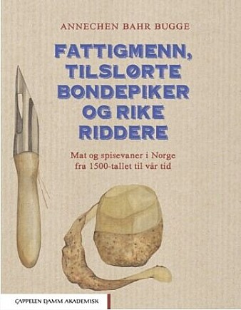 I Boken Fattigmenn, tilslørte bondepiker og rike riddere forteller Annechen Bahr Bugge om norske mat- og spisevaner fra 1500-tallet til i dag. I Boken Fattigmenn, tilslørte bondepiker og rike riddere forteller Annechen Bahr Bugge om norske mat- og spisevaner fra 1500-tallet til i dag.