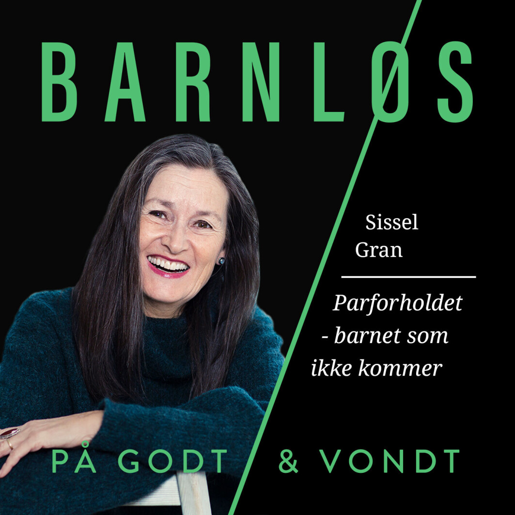 I denne episoden av podkasten Barnløs på godt og vondt deler psykolog Sissel Gran både erfaringer fra terapirommet og sin egen historie rundt barnløshet I denne episoden av podkasten Barnløs på godt og vondt deler psykolog Sissel Gran både erfaringer fra terapirommet og sin egen historie rundt barnløshet