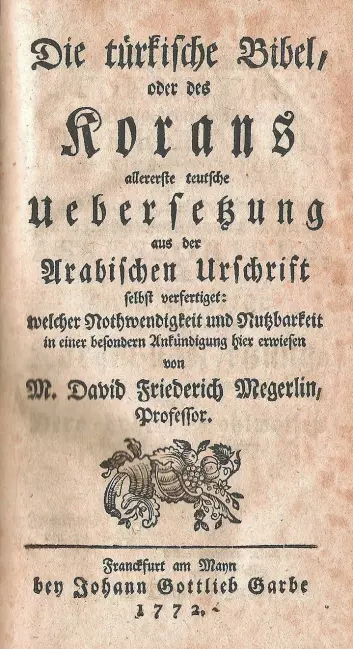Dette bildet viser den første tyske oversettelsen av koranen, som ble gjort i 1772. (Foto: Wikimedia Commons)