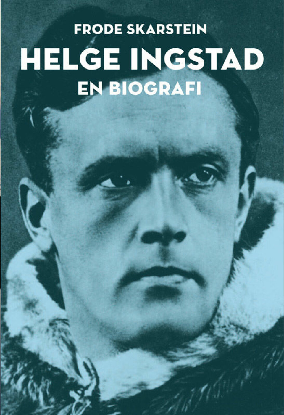 Helge Ingstad: En biografi av Frode Skarstein, utgitt på Spartacus Forlag.