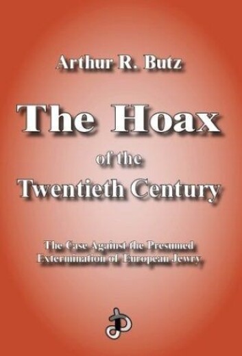 "The Hoax of the Twentieth Century av Arthur Butz, en bok som påstår at Holocaust er det tyvende århundrets største bløff." "The Hoax of the Twentieth Century av Arthur Butz, en bok som påstår at Holocaust er det tyvende århundrets største bløff."