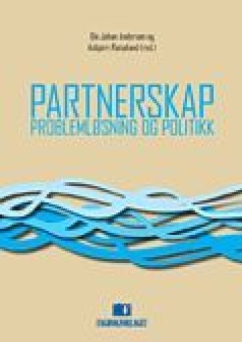 Partnerskap – problemløsning og politikk. Partnerskap – problemløsning og politikk.