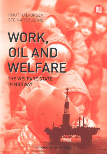 "Work, Oil and Welfare" "Work, Oil and Welfare"