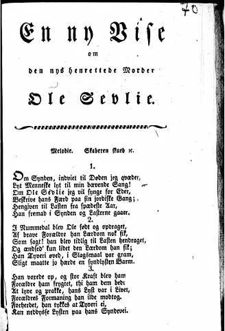 Teksten «En ny Vise om den nys henrettede Morder Ole Sevlie» er fra Norsk Folkeminne-samling.