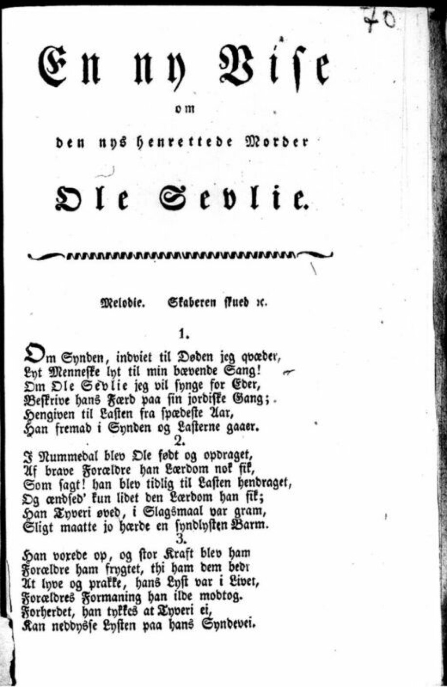 The text ‘En ny Vise om den nys henrettede Morder Ole Sevlie’ (A new song about the recently executed Murderer Ole Sevlie) is part of the Norwegian Folklore Archives.