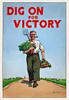 Vintage plakat med tekst «Dig on for victory» og mann med grønnsaker og høygaffel.