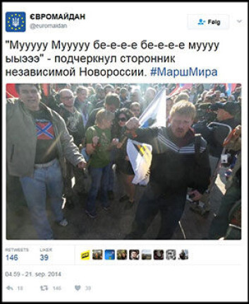 Twitter-post fra Euro Maidan (oversatt fra russisk):«’Muuuuu Muuuuu be-e-e-e be-e-e-e muuuuu yyæææ’ understreket tilhengeren av et uavhengig Novorossija». (Skjermdump fra <a href="https://twitter.com/euromaidan/status/513658708120055808">Twitter</a>) Twitter-post fra Euro Maidan (oversatt fra russisk):«’Muuuuu Muuuuu be-e-e-e be-e-e-e muuuuu yyæææ’ understreket tilhengeren av et uavhengig Novorossija». (Skjermdump fra <a href="https://twitter.com/euromaidan/status/513658708120055808">Twitter</a>)